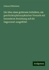 Die Idee eines goldenen Zeitalters, ein geschichtsphilosophischer Versuch mit besonderer Beziehung auf die Gegenwart ausgeführt