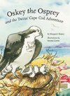 Oskey the Osprey and the Twins' Cape Cod Adventure