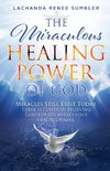 The Miraculous Healing Power of God