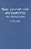 Baker, C: Media Concentration and Democracy