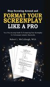 Stop Screwing Around and Format Your Screenplay Like a Pro