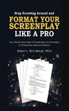 Stop Screwing Around and Format Your Screenplay Like a Pro