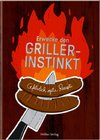 Erwecke den Griller-Instinkt