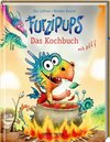 Furzipups - Das Kochbuch mit pfff