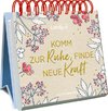 Komm zur Ruhe, finde neue Kraft