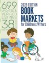 BOOK MARKETS FOR CHILDREN'S WRITERS 2025