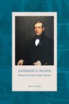 NATHANIEL B. PALMER Nineteenth Century Master Mariner