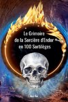 Le Grimoire de la Sorcière d'Endor en 100 Sortilèges