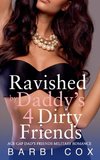 Ravished by Daddy's 4 Dirty Friends