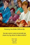 Viewing the Bible Differently Updated and Enhanced