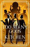 Too Many Gods in the Kitchen