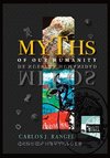 MYTHS OF OUR HUMANITY/MITOS DE NUESTRA HUMANIDAD