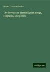 The bivouac or Martial lyrist: songs, epigrams, and poems