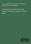 The American Catholic Quarterly Review, Volume 03, January-October 1878