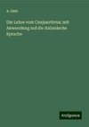 Die Lehre vom Conjunctivus; mit Anwendung auf die italienische Sprache