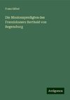 Die Missionspredigten des Franziskaners Berthold von Regensburg