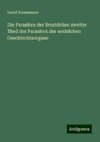 Die Parasiten der Brustdrüse: zweiter Theil der Parasiten der weiblichen Geschlechtsorgane