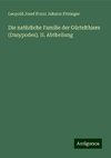 Die natürliche Familie der Gürtelthiere (Dasypodes). II. Abtheilung