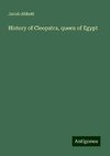 History of Cleopatra, queen of Egypt