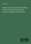 History of Corea, ancient and modern: with description of manners and customs, language and geography