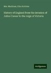 History of England from the invasion of Julius Caesar to the reign of Victoria