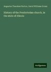 History of the Presbyterian church, in the state of Illinois