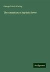 The causation of typhoid fever