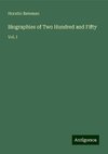 Biographies of Two Hundred and Fifty