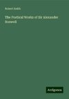 The Poetical Works of Sir Alexander Boswell