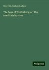 The boys of Westonbury; or, The monitorial system