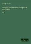 On Chronic Diseases of the Organs of Respiration