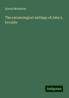 The entomological writings of John L. Leconte