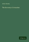 The Recovery of Jerusalem