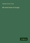 The dead towns of Georgia