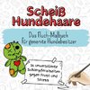 Scheiß Hundehaare