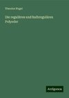 Die regulären und halbregulären Polyeder