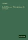 Die Probleme der Philosophie und ihre Lösungen