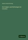 Die Religion und Mythologie der Griechen