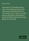 Information for intending settlers: with a description and maps of the settlements established under the 