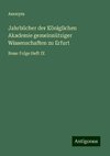 Jahrbücher der Königlichen Akademie gemeinnütziger Wissenschaften zu Erfurt