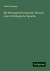 Die Störungen der Sprache: Versuch einer Pathologie der Sprache