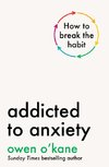 Addicted to Anxiety