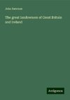 The great landowners of Great Britain and Ireland