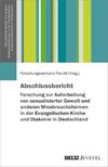 Abschlussbericht - Forschung zur Aufarbeitung von sexualisierter Gewalt und anderen Missbrauchsformen in der Evangelischen Kirche und Diakonie in Deutschland