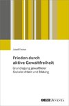 Frieden durch aktive Gewaltfreiheit