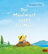 Der Maulwurf sucht das Meer