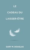 Le Cadeau du laisser-être (French)