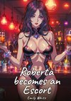 Roberta becomes an Escort