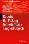 Robotic Bin Picking for Potentially Tangled Objects