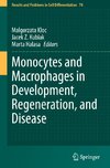 Monocytes and Macrophages in Development, Regeneration, and Disease